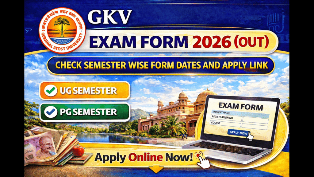 GKV Exam Form 2026 (Out) Check semester Wise Form Dates And Apply Link