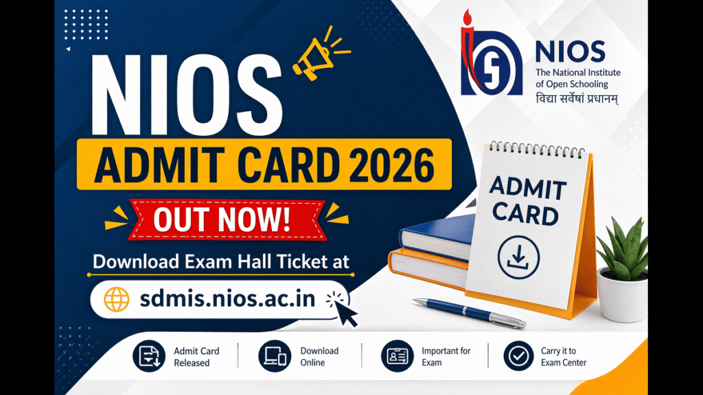 NIOS Admit Card 2026 (Out) Download Exam Hall Ticket at @sdmis.nios.ac.in