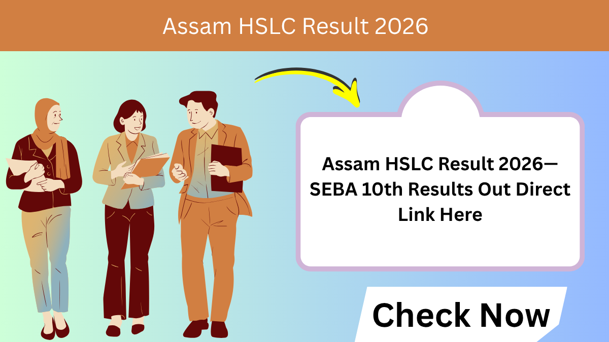 Assam HSLC Result 2026—SEBA 10th Results Out Direct Link Here